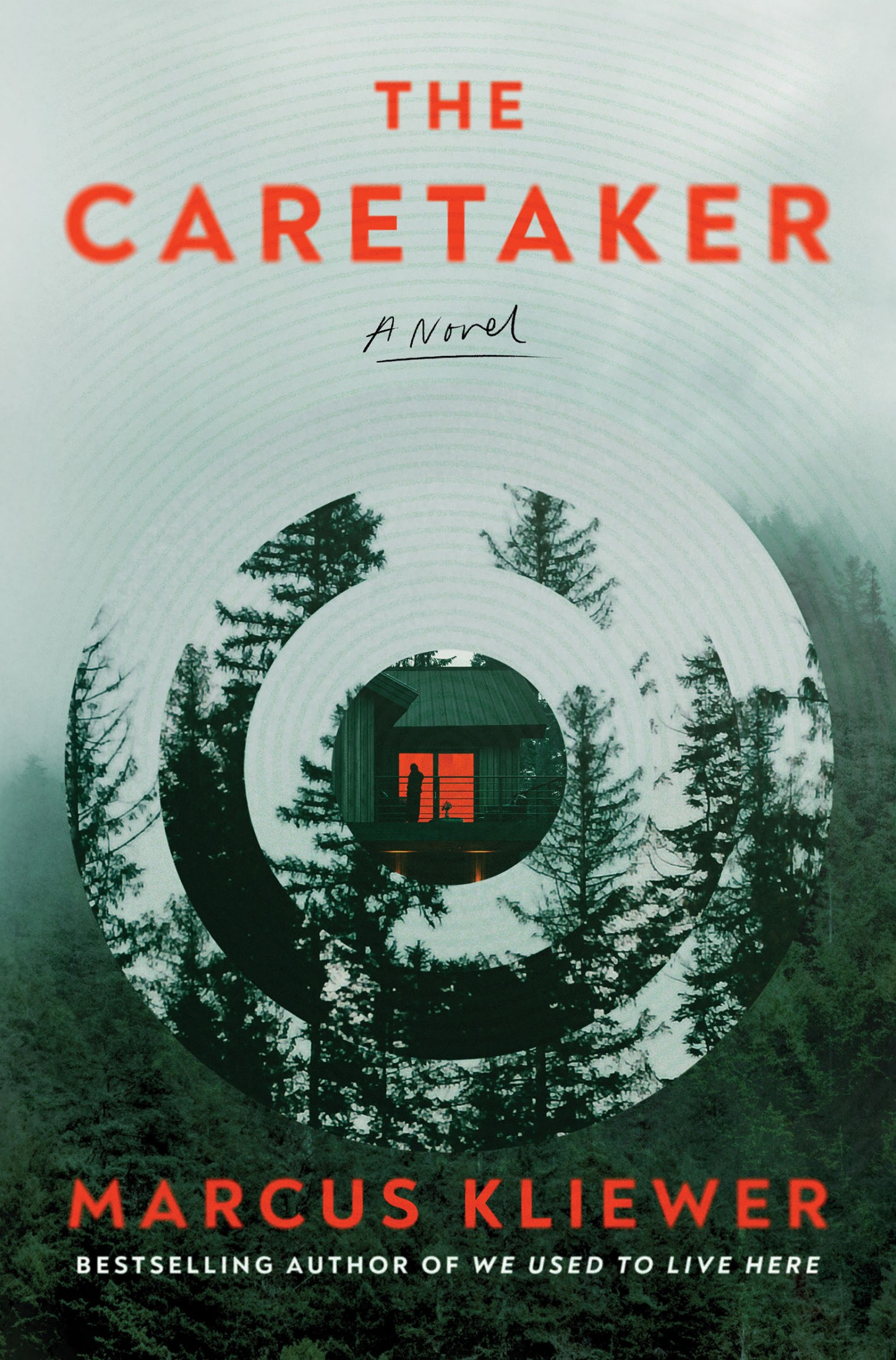 Cover of The Caretaker by Marcus Kliewer — a misty Oregon forest with a house at the centre of a bullseye ring design, title in red